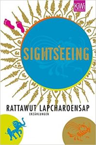 Rattawut Lapcharoensap - Sightseeing - Kurzgeschichten aus Thailand